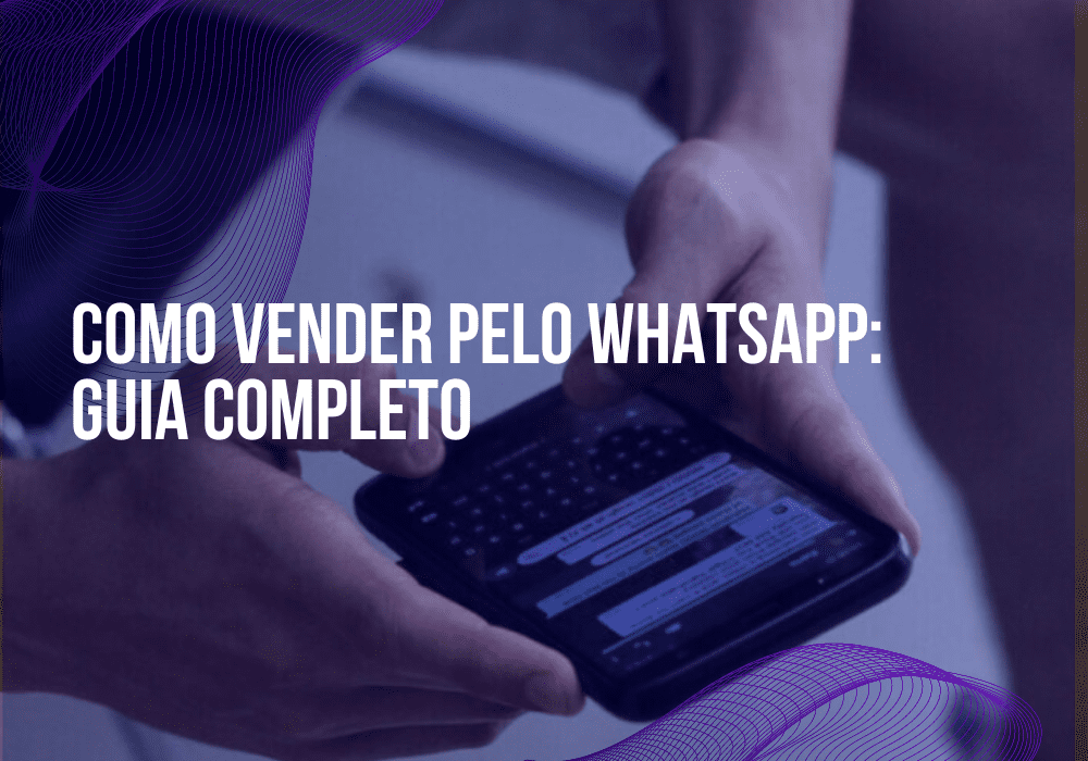 Como Vender Pelo Whatsapp Guia Completo Dbmk Consulting 6554